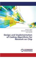 Design and Implementation of Coding Algorithms for Network on Chip