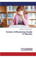 Factors Influencing Grade 12 Results