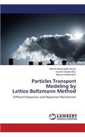 Particles Transport Modeling by Lattice Boltzmann Method