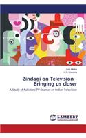 Zindagi on Television - Bringing us closer