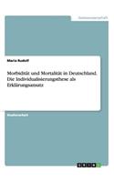 Morbidität und Mortalität in Deutschland. Die Individualisierungsthese als Erklärungsansatz