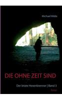Die ohne Zeit sind Band 3