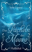 Lächeln der Meere: Halbblut
