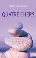 Quatre chers