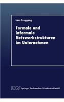 Formale und informale Netzwerkstrukturen im Unternehmen: (German)
