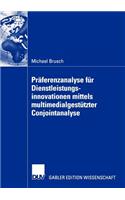 Präferenzanalyse für Dienstleistungsinnovationen mittels multimedialgestützter Conjointanalyse