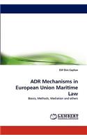 Adr Mechanisms in European Union Maritime Law