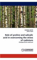 Role of proline and salicylic acid in overcoming the stress of cadmium