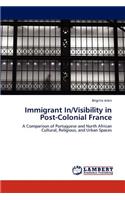 Immigrant In/Visibility in Post-Colonial France