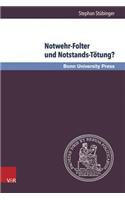 Notwehr-Folter Und Notstands-Totung?