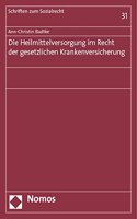 Die Heilmittelversorgung Im Recht Der Gesetzlichen Krankenversicherung: (31 Schriften Zum Sozialrecht)