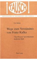 Wege Zum Verstaendnis Von Franz Kafka