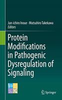 Protein Modifications in Pathogenic Dysregulation of Signaling