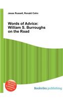 Words of Advice: William S. Burroughs on the Road