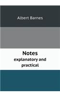 Notes explanatory and practical: (English)
