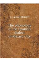 The phonology of the Spanish dialect of Mexico City