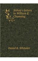 Sidney's Letters to William E. Channing