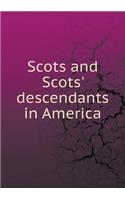 Scots and Scots' Descendants in America