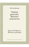 Secret Intelligence. Military Espionage