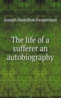 life of a sufferer an autobiography
