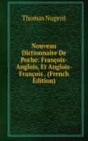 Nouveau Dictionnaire De Poche: Francois-Anglois, Et Anglois-Francois . (French Edition)