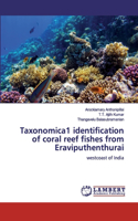 Taxonomica1 identification of coral reef fishes from Eraviputhenthurai