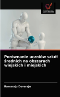 Porównanie uczniów szkól średnich na obszarach wiejskich i miejskich