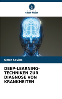 Deep-Learning-Techniken Zur Diagnose Von Krankheiten