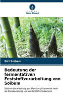 Bedeutung der fermentativen Feststoffverarbeitung von Soibum