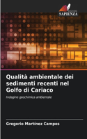 Qualità ambientale dei sedimenti recenti nel Golfo di Cariaco