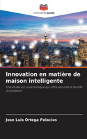 Innovation en matière de maison intelligente