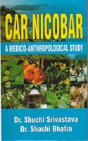 Car Nicobar: A Medico Anthropological Study