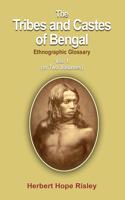 The Tribes and castes of Bengal in 2 vols.