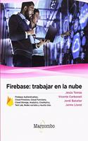 Firebase: trabajar en la nube (Spanish Edition)