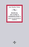 Manual de clfnica criminol=gica / Manual of clinical criminology: Perfil de peligrosidad criminal. Ejemplo docente: Terrorismo Yihadista / The Hazard Criminal Profile. Educational Example: Terrorism Jihad