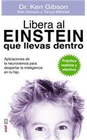 Libera Al Einstein Que Llevas Dentro