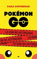 PUCK. POKEMON GO. LA GUIA NO AUTORIZADA [Paperback] [Jan 01, 2016] COPPERMAN, CARA