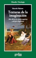 Texturas de la imaginacion: Mas alla de la ciencia empirica y del giro linguistico