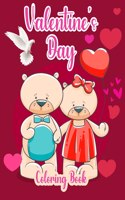 Valentine's Day: A Very Cute Coloring Book for Little Girls and Boys with Valentine Cute and Fun Images!