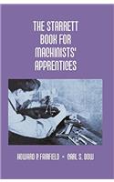 The Starrett Book for Machinists Apprentices