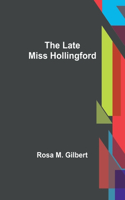 Late Miss Hollingford