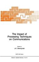 The Impact of Processing Techniques on Communications