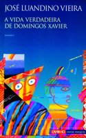 A vida verdadeira de Domingos Xavier