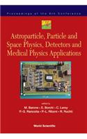 Astroparticle, Particle and Space Physics, Detectors and Medical Physics Applications - Proceedings of the 8th Conference