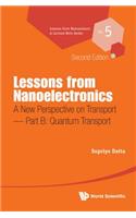 Lessons from Nanoelectronics: A New Perspective on Transport (Second Edition) - Part B: Quantum Transport