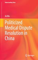 Politicized Medical Dispute Resolution in China