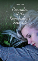 Cascades of the Rainshadow's Serenade