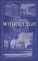 Without Ego