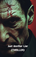 Just Another Liar (THRILLER)