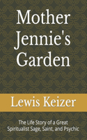 Mother Jennie's Garden